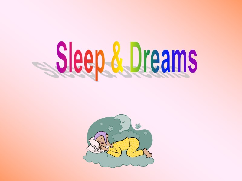 Sleep & Dreams